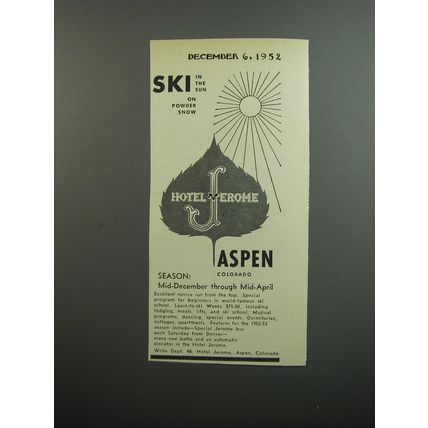 1952 Hotel Jerome Ad - Ski in the sun on powder snow