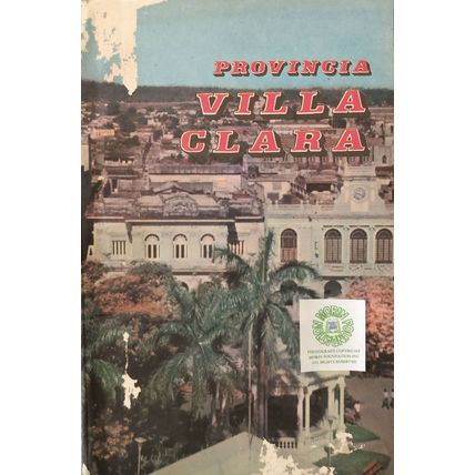 VERY RARE PROVINCIA VILLA CLARA ILLUSTRATED published in SANTIAGO DE CUBA 1978