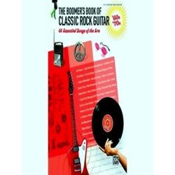 The Boomer's Book Of Classic Rock Guitar - '60s - '70s