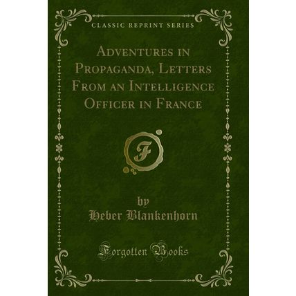 Adventures in Propaganda, Letters From an Intelligence Officer in France