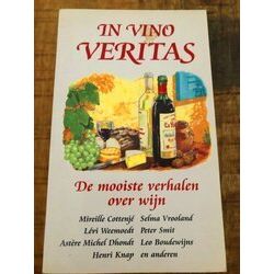 In Vino Veritas. De Mooiste Verhale