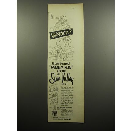 1955 Union Pacific Railroad Ad - Vacation? It can be a real family fun affair