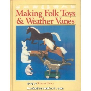 Making Folk Toys & Weather Vanes