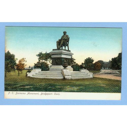 CT Bridgeport P T Barnum Monument View of Barnum monument In Park ct_album~440