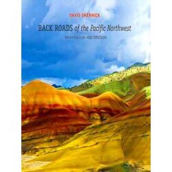 The Back Roads Series 5 Back Roads Of The Pacific Northwest
