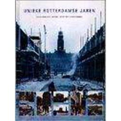Unieke Rotterdamse Jaren