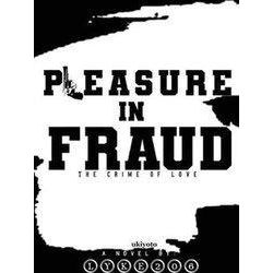 Pleasure in Fraud