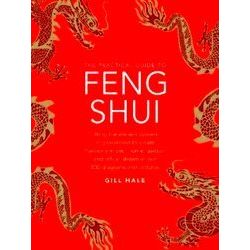 Feng Shui, The Practical Guide to