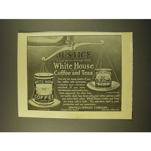 1918 White House Coffee and Teas Ad - Justice to your guests and your family