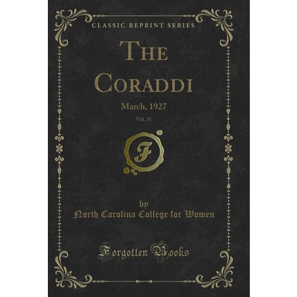 The Coraddi, Vol. 31: March, 1927 (Classic Reprint)