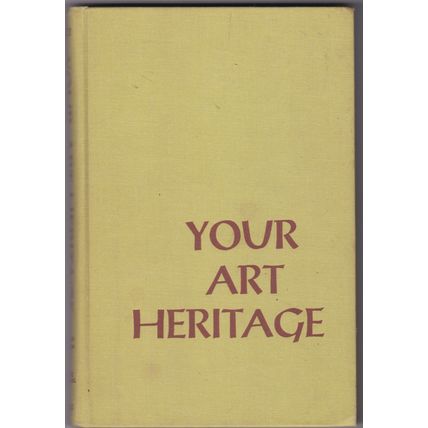 Your Art Heritage by Olive L. Riley. Ref: B6112
