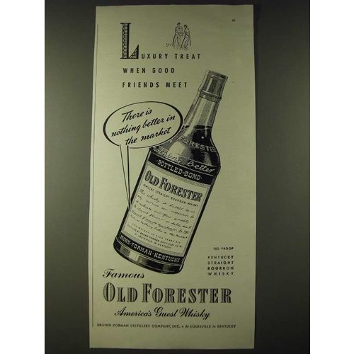 1943 Old Forester Bourbon Whisky Ad - Luxury treat when good friends meet