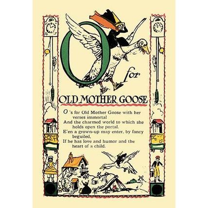 O for Old Mother Goose 12 x 18 Poster