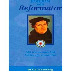 Rondom Een Reformator
