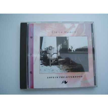 CD - Claire Hamill - Love in The Afternoon - Coda Records 1988
