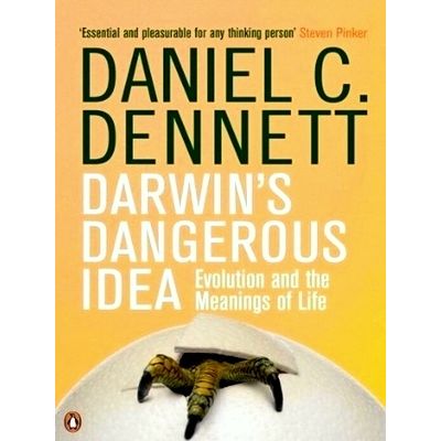 Darwin's Dangerous Idea - Evolution and the Meanings of Life - Daniel Clement De