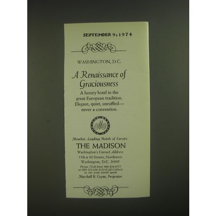 1974 The Madison Hotel Ad - Washington, D.C. A Renaissance of Graciousness