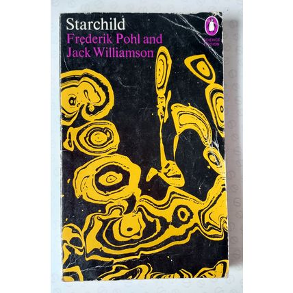 Starchild by Frederick Pohl & Jack Williamson (Penguin vintage sci-fi 1970)