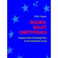Research, Quality, Competitiveness: European Union Technology Policy For The Inf