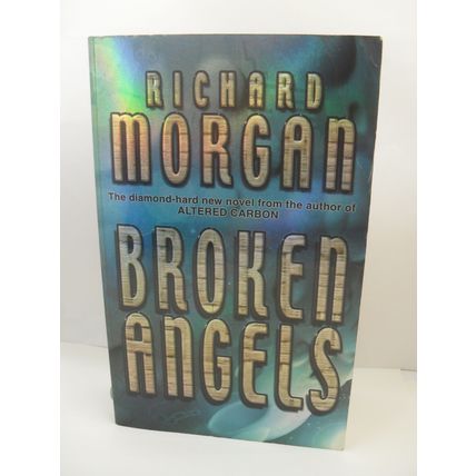 Broken Angels: Altered Carbon book 2 by Richard Morgan PB