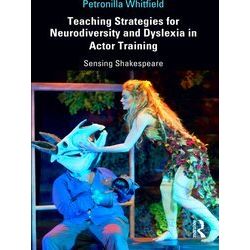 Teaching Strategies for Neurodiversity and Dyslexia in Actor Training