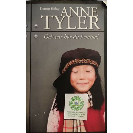 Och var hör du hemma? SWEDISH EDITION OF DIGGING TO AMERICA by ANNE TYLER