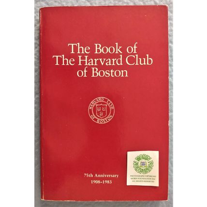 BOOK OF THE HARVARD CLUB OF BOSTON 75th ANNIVERSARY 1908-1983