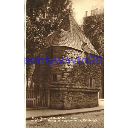 Mary Queen of Scotts, Bath House, Holyrood, Edinburgh, Scotland, Postcard, 1930