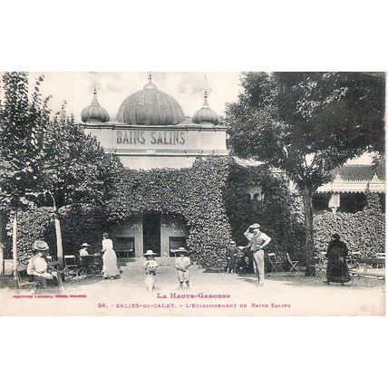 31 - SALIES DU SALAT - ETABLISSEMENT DE BAINS SALINS