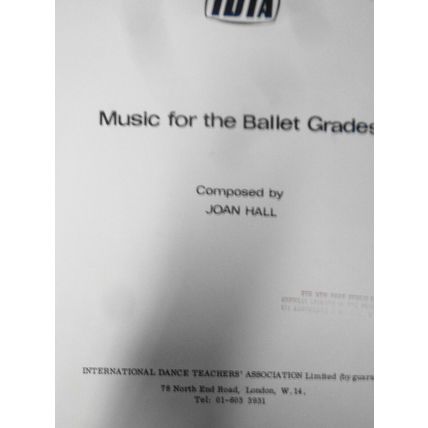 Music for the ballet grades, by Joan Hall.
