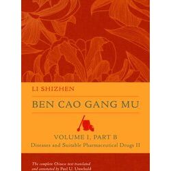 Ben Cao Gang Mu: 16Th Century Chinese Encyclopedia Of Materia Medica And Natural