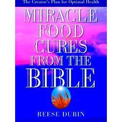 Miracle Food Cures From The Bible