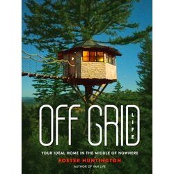 Off Grid Life Your Ideal Home In The Middle Of Nowhere