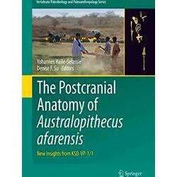 Vertebrate Paleobiology and Paleoanthropology-The Postcranial Anatomy of Austral