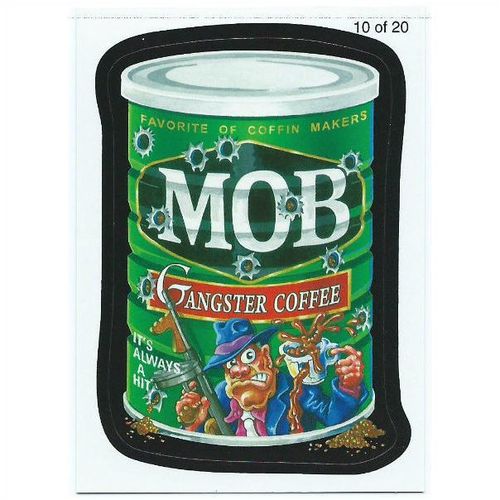 2010 Wacky Packages ANS 7 Wack-O-Mercial - #10 - MOB Gangster Coffee