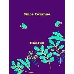 Since Cezanne, 1881-1964