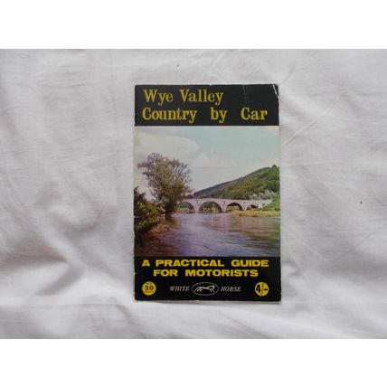 WYE VALLEY BY CAR GUIDE (30/03) WILL POST O.SEAS