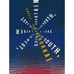 A Mountain to the North, a Lake to the South, Paths to the West, a River to the
