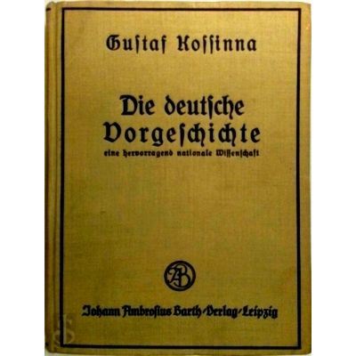 Die Deutsche Vorgeschichte - Eine Hervorragende Nationale Wissenschaft by Gustaf