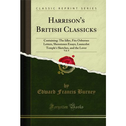 Harrison's British Classicks, Vol. 8: Containing (Classic Reprint)