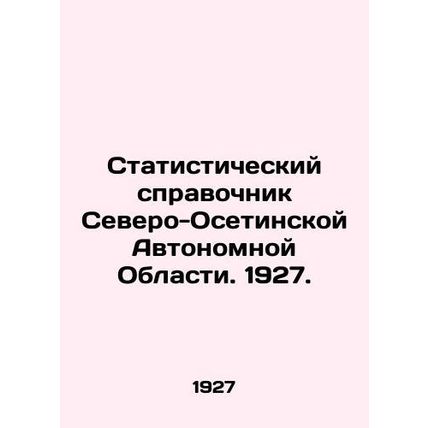 Statistical Directory of the North Ossetian Autonomous Region. 1927.