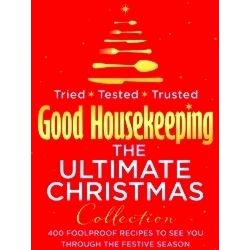 Good Housekeeping The Ultimate Christmas Collection - Various Authors