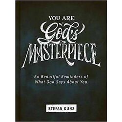 You Are God's Masterpiece - 60 Beautiful Reminders Of What God Says About You