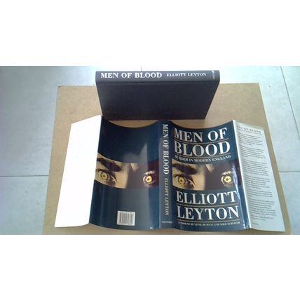 Men Of Blood: Murder In Modern England. Elliott Leyton (Hardback 1995)