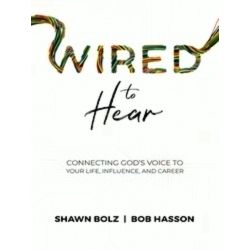 Wired to Hear: Connecting God's Voice to Your Life, Influence, and Career