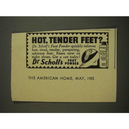 1955 Dr. Scholl's Foot Powder Ad - Hot, Tender Feet