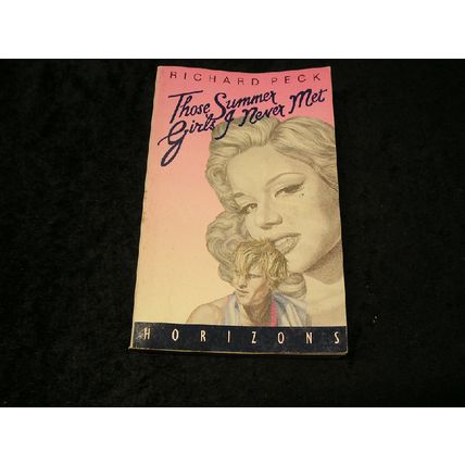 The Summer Girls I Never Met by Richard Peck