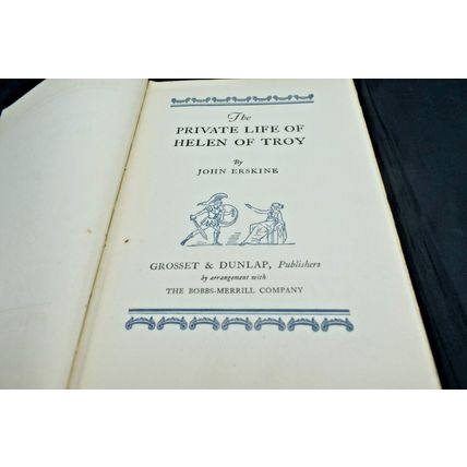 The Private Life of Helen of Troy, John Erskine, 1925, Grosset & Dunlap