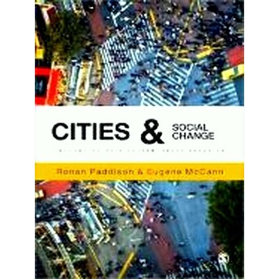 Cities and Social Change: Encounters With Contemporary Urbanism by Paddison