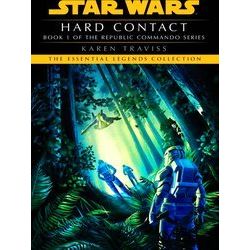 Star Wars: Republic Commando - Legends: Hard Contact: Star Wars Legends (Republi